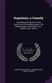 Regolstein, a Comedy: Translated and Altered from the French Text of the Buffoon Opera, the Grand Duchess of Gerolstein, by H. Meilhac and L