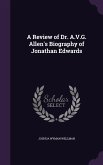 A Review of Dr. A.V.G. Allen's Biography of Jonathan Edwards