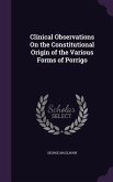 Clinical Observations On the Constitutional Origin of the Various Forms of Porrigo