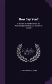 How Say You?: A Review of the Movement for Abolishing the Grand Jury System in Canada
