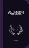 Some Fundamentals Of Petroleum Geology