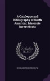 A Catalogue and Bibliography of North American Mesozoic Invertebrata