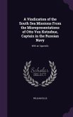 A Vindication of the South Sea Missions From the Misrepresentations of Otto Von Kotzebue, Captain in the Russian Navy