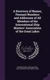 A Directory of Names, Pennant Numbers and Addresses of All Members of the International Ship Masters' Association of the Great Lakes