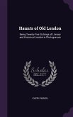 Haunts of Old London