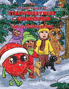 The Adventures of Strawberryhead & Gingerbread-Lost on Christmas Eve! - Wheatie, Km