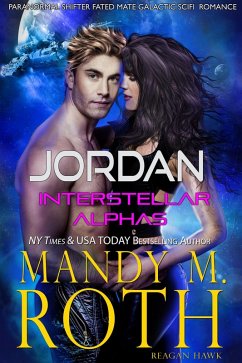 Jordan (Interstellar Alphas, #3) (eBook, ePUB) - Roth, Mandy M.; Hawk, Reagan