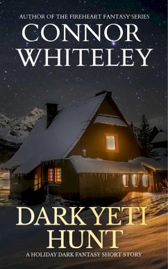 Dark Yeti Hunt: A Holiday Dark Fantasy Short Story (eBook, ePUB) - Whiteley, Connor