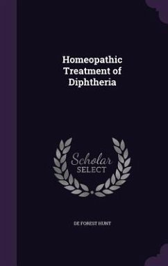 Homeopathic Treatment of Diphtheria - Hunt, De Forest