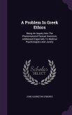 A Problem in Greek Ethics: Being an Inquiry Into the Phenomenonof Sexual Inversion, Addressed Especially to Medical Psychologists and Jurists