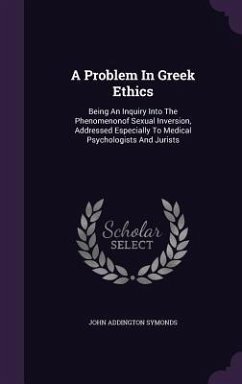 A Problem In Greek Ethics - Symonds, John Addington