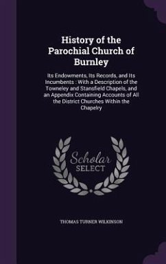History of the Parochial Church of Burnley - Wilkinson, Thomas Turner