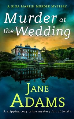 MURDER AT THE WEDDING a gripping cozy crime mystery full of twists - Adams, Jane