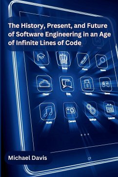 The History, Present, and Future of Software Engineering in an Age of Infinite Lines of Code - Michael Davis