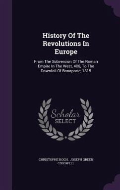 History Of The Revolutions In Europe - Koch, Christophe