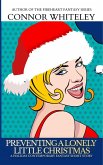 Preventing A Lonely Little Christmas: A Matilda Plum Holiday Fantasy Short Story (Matilda Plum Contemporary Fantasy Stories) (eBook, ePUB) Preventing A Lonely Little Christmas: A Matilda Plum Holiday Fantasy Short Story (Matilda Plum Contemporary Fantasy Stories) (eBook, ePUB)