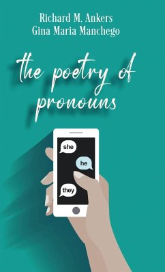 The Poetry of Pronouns - Ankers, Richard M.; Manchego, Gina Maria