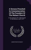 A Sermon Preached in Commemoration of the Founders of the Nahant Church: At the Dedication of a Tablet Erected to Their Memory, July 22, 1877