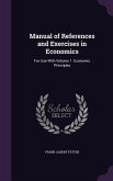 Manual of References and Exercises in Economics: For Use with Volume 1. Economic Principles