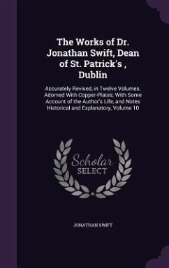 The Works of Dr. Jonathan Swift, Dean of St. Patrick's, Dublin - Swift, Jonathan