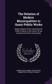 The Relation of Modern Municipalities to Quasi-Public Works