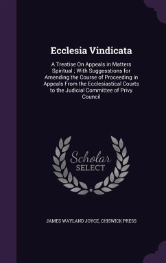 Ecclesia Vindicata - Joyce, James Wayland; Press, Chiswick