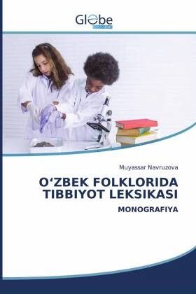 O¿ZBEK FOLKLORIDA TIBBIYOT LEKSIKASI O¿ZBEK FOLKLORIDA TIBBIYOT LEKSIKASI