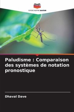 Paludisme : Comparaison des systèmes de notation pronostique - Dave, Dhaval
