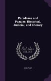 Paradoxes and Puzzles, Historical, Judicial, and Literary
