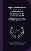 Report On the Revision of the U. S. Pharmacopoeia Preliminary to the Convention of 1880