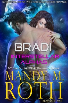 Bradi (Interstellar Alphas, #2) (eBook, ePUB) - Roth, Mandy M.; Hawk, Reagan