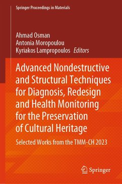 Advanced Nondestructive and Structural Techniques for Diagnosis, Redesign and Health Monitoring for the Preservation of Cultural Heritage (eBook, PDF)