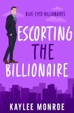 Escorting the Billionaire (Blue-Eyed Billionaires, #3) (eBook, ePUB)