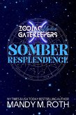 Somber Resplendence (Zodiac Gatekeepers, #2) (eBook, ePUB)