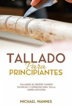Cover Tallado para principiantes: Tallando Su Propio Camino (eBook, ePUB)