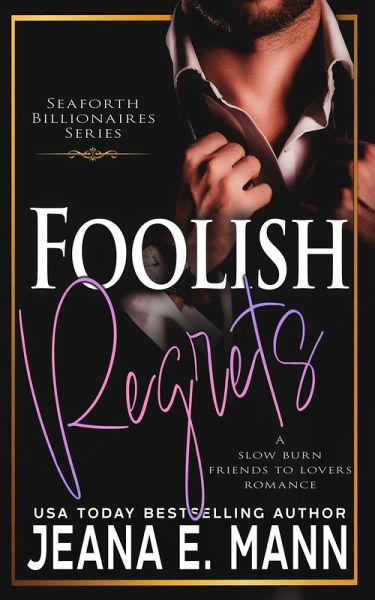 Foolish Regrets (Seaforth Billionaires Series, #4) (eBook, ePUB)