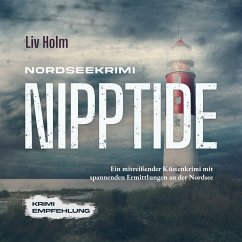 Nordseekrimi Nipptide: Ein mitreißender Küstenkrimi mit spannenden Ermittlungen an der Nordsee - Krimi Empfehlung (MP3-Download) - Holm, Liv