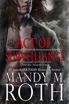 Act of Surveillance (PSI-Ops Series, #7) (eBook, ePUB) - Roth, Mandy M.