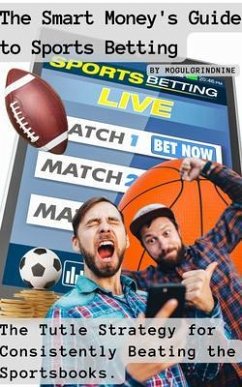 The Smart Money's Guide to Sports Betting (eBook, ePUB) - Collins, Jesse MogulGrindNine
