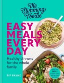 The Slimming Foodie Easy Meals Every Day (eBook, ePUB)