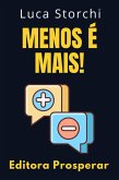 Menos É Mais! (Coleção Vida Equilibrada, #6) (eBook, ePUB)