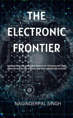 The Electronic Frontier (eBook, ePUB) - Singh, Naginderpal