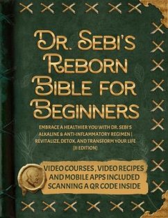 Dr. Sebi's Reborn Bible for Beginners (eBook, ePUB) - Carcamo, Genesis