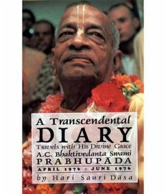 A Transcendental Diary: Travels with His Divine Grace A.C. Bhaktivedanta Swami Prabhupada: Volume Two (eBook, ePUB) - Dasa, Hari Sauri