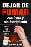 Dejar de Fumar con Éxito y sin Sufrimiento (eBook, ePUB) Dejar de Fumar con Éxito y sin Sufrimiento (eBook, ePUB)
