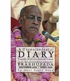 Cover A Transcendental Diary: Travels with His Divine Grace A.C. Bhaktivedanta Swami Prabhupada: Volume One (eBook, ePUB)