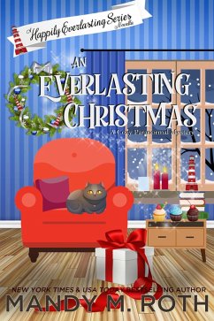 An Everlasting Christmas: A Happily Everlasting Series Novella (The Happily Everlasting Series, #7) (eBook, ePUB) - Roth, Mandy M.