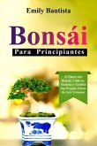 Bonsái para Principiantes: El Placer del Bonsái (eBook, ePUB)