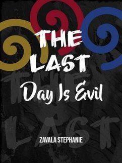 The last day is evil (eBook, ePUB) - Stephanie, Zavala