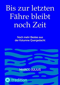 Bis zur letzten Fähre bleibt noch Zeit (eBook, ePUB) - Julius, Marco